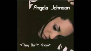 Angela Johnson   Don't Wanna Be The One