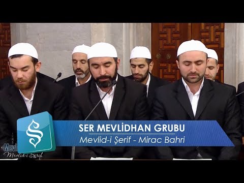 Ser Mevlidhan Grubu | Mevlid-i Şerif - Mirac Bahri