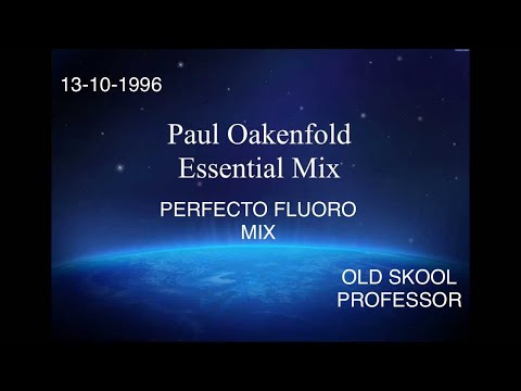 Essential Mix - Paul Oakenfold 13-10-1996 #perfectofluoro