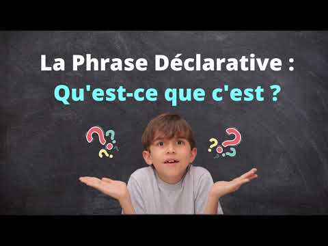 Grammaire Facile : Comprendre la Phrase et la Phrase Déclarative