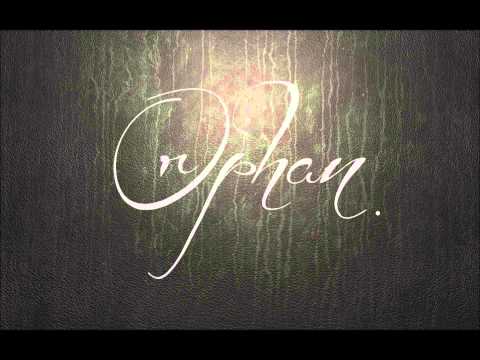 Orphan - Our world collapsing