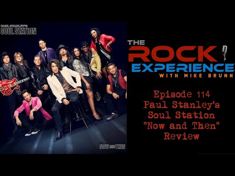 Ep. 114 - Paul Stanley's Soul Station "Now and Then" Review and First Thoughts