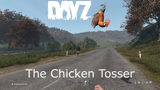 The Dayz Chicken tosser