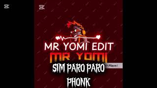 Download lagu SIM PARO PARO PHONK.MR YOMI MUSIC EDIT mp3
