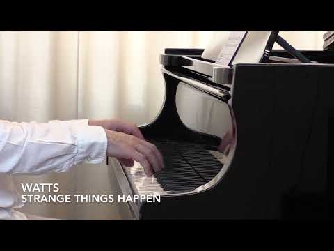 WATTS :: Strange Things Happen :: Piano Exam