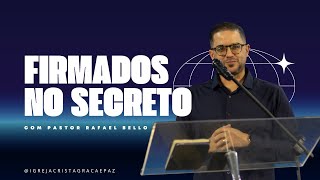 FIRMADOS NO SECRETO - PR.RAFAEL BELLO 