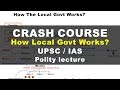Crash Course Local Govt | Indian Polity UPSC, IAS lecture