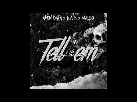 Upon Oath x D A R  x Maldo - Tell 'Em To Expect The Worst