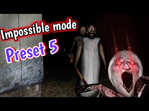 Granny Recaptured - Impossible mode with Grandpa on Preset 5