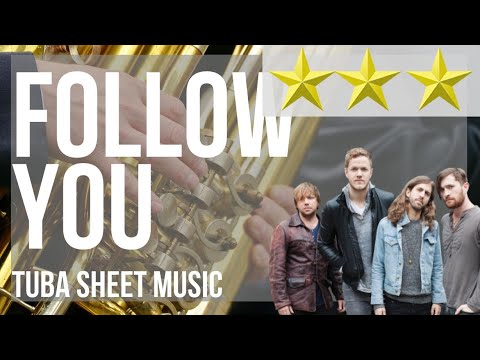 Tuba Sheet Music: How to play Follow You by Imagine Dragons