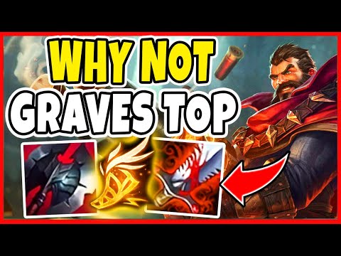 WHY NOT GRAVES TOP IN SEASON 10! Bruiser Shield Graves Top! - League of Legends