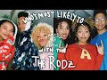 Marked Essence: MEETTHERODZ - WHO'S MOST LIKELY TO...