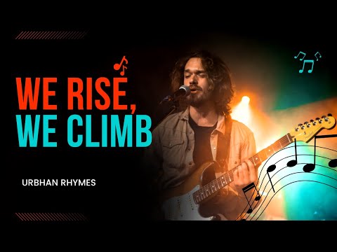 We Rise, We Climb: Inspirational Rap Song by Urban Rhymes