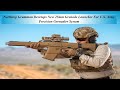 Northrop Grumman Develops New 25mm Grenade Launcher For U S Army Precision Grenadier System