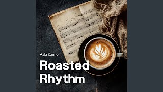 Roasted Rhythm