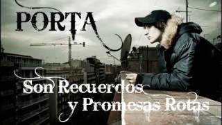 Porta - Son recuerdos y promesas rotas