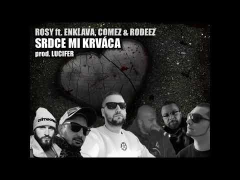ROSY ft. ENKLAVA, COMEZ & RODEEZ - SRDCE MI KRVÁCA prod. LuciferBeats