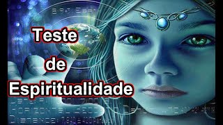 Teste de espiritualidade. Descubra seu grau de espiritualidade