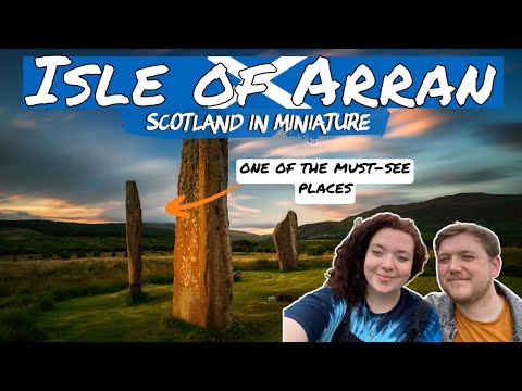 Everything You MUST Do On The Isle Of Arran - Even If You Have less Than 16 hours