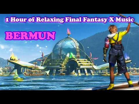 1 Hour of Relaxing Final Fantasy X Music | BeRMuN