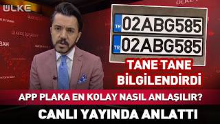 APP Plaka En Kolay Nasıl Anlaşılır? Canlı Yayında Tane Tane Anlattı