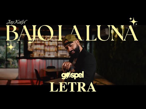 Jay Kalyl - Bajo La Luna (Letra)