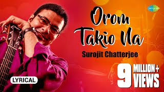 Orom Takio Na with lyrics  Surojit Chatterjee  Paa