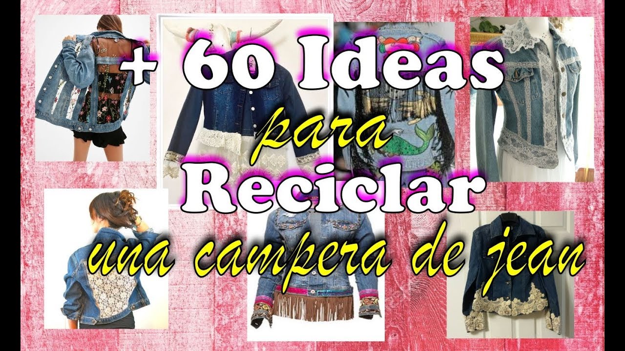 Mas de 60 Ideas para reciclar/personalizar una Campera de Jean