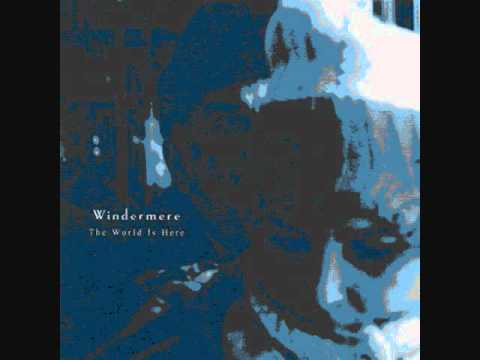 Windermere -  Your Eyes Could Start a Fire