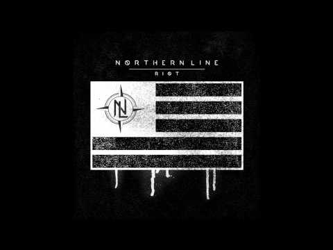 Northern Line - R.I.O.T.