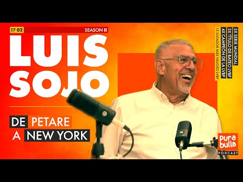 "DE PETARE A NEW YORK" INSPIRACIÓN PURA ft. Luis Sojo | EP 02 T 02 #PuraBulla