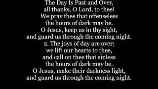 THE DAY IS PAST AND OVER hymn Text Lyrics Words text Sing along song Music