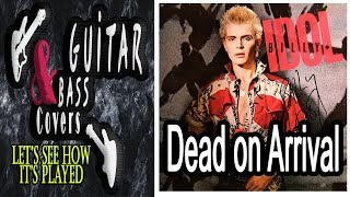 Billy Idol - Dead on arrival (Guitar &amp; bass cover)