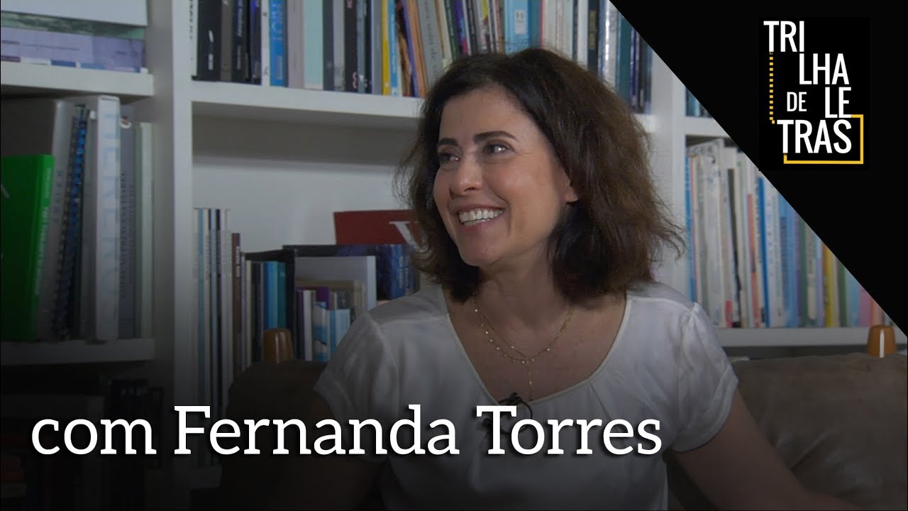 Fernanda Torres no Trilha de Letras