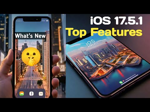iOS 17.5.1Top Features: iOS 17.5.1 is Out! - What's New?