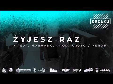 06. Krzaku - Żyjesz raz (feat. Normano, prod. Veron / Aruzo)