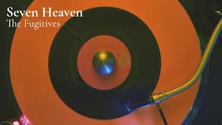 Seven Heaven (The Fugitives / The Hippy Boys)