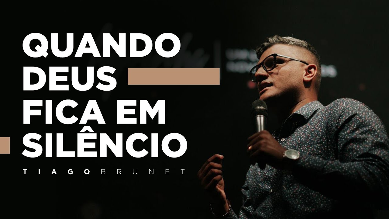 Watch Now Tiago Brunet - Quando Deus fica em silêncio Tiago Brunet - Quando Deus fica em silêncio