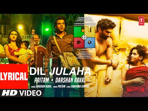 Dil Julaha (Lyrical) — watch video