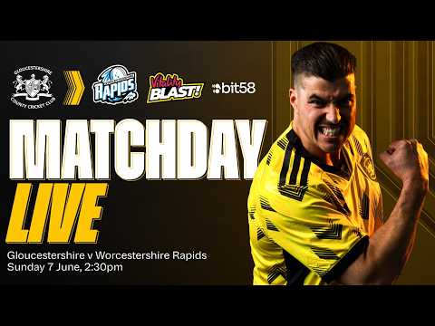 🔴 MATCHDAY LIVE | Gloucestershire v Worcestershire Rapids| Vitality Blast