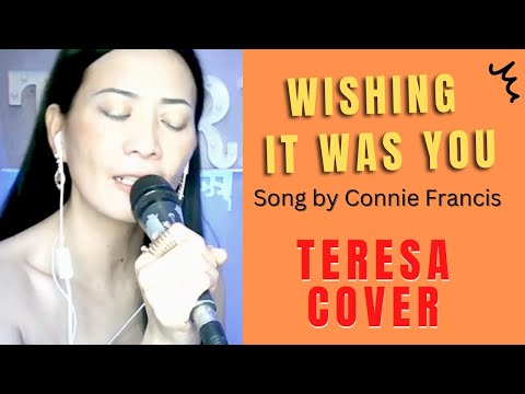 Wishing It Was You Song by Connie Francis  Teresa's Cover