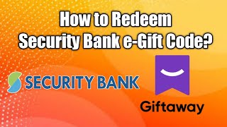 How to Redeem Security Bank e-gift code? | Giftaway | eGC