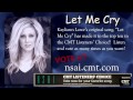 CMT Listeners' Choice 2011 - "Let Me Cry" original song by Kayliann Lowe