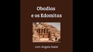 Minicurso Obadias e os Edomitas. Saiba mais na descrição.