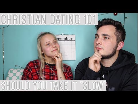 CHRISTIAN DATING 101: Should You Take It Slow?