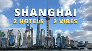Where We Stayed in Shanghai | 2 Hotels | 2 Vibes