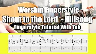 (With Tab) Shout To The Lord - Hillsong (Worship Fingerstyle Guitar) Tutorial by WoodyMusicLife