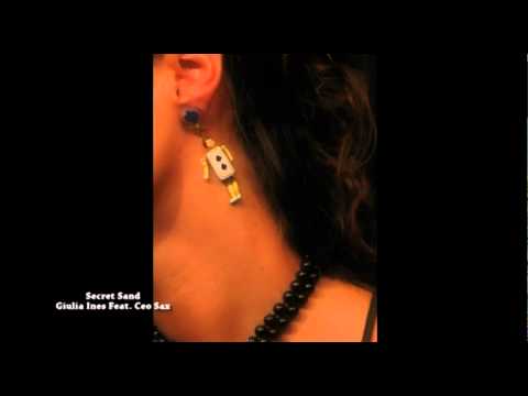 Secret Sand  Giulia Ines Feat. Ceo Sax.