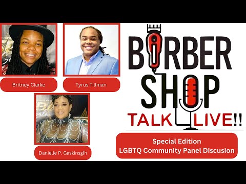 Barber Shop Talk Live| With Special Guests | Britney Clarke, Danielle P. Gaskinsglh, & Tyrus Tillman