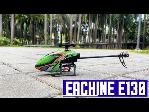 EACHINE E130 Rc Helicopter : Unboxing & test flight